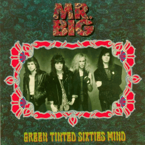 Mr. Big : Green Tinted Sixties Mind